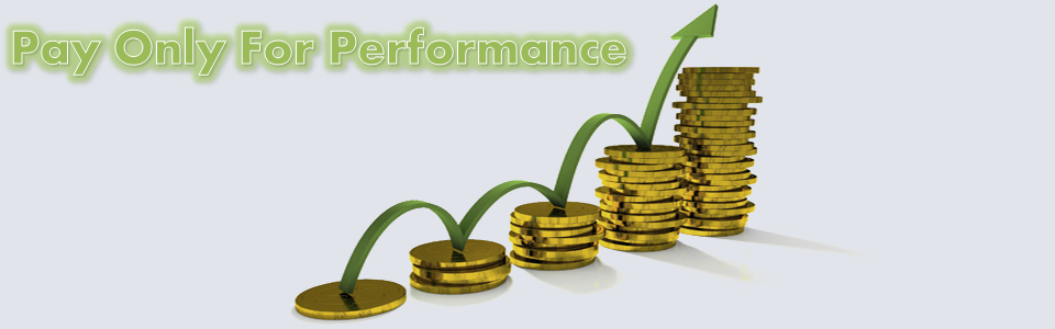 Pay only for performance